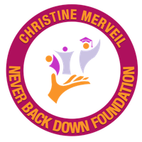 The Christine Merveil Never Back Down Foundation, Inc.