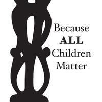 Because ALL Children Matter