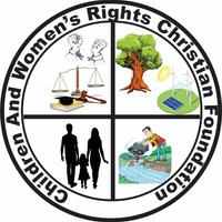 CHILDREN AND WOMEN'S RIGHT CHRISTIAN FOUNDATION